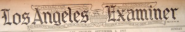 The Los Angeles Examiner newspaper from Sunday, September 2, 1917. Collection of the author.