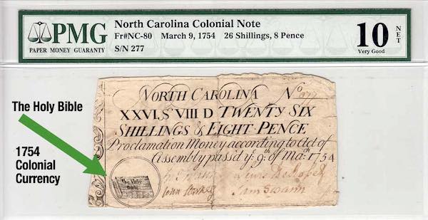 The Holy Bible (lower left) is featured on pre-revolutionary war currency (1754) from North Carolina. Collection of the author.
