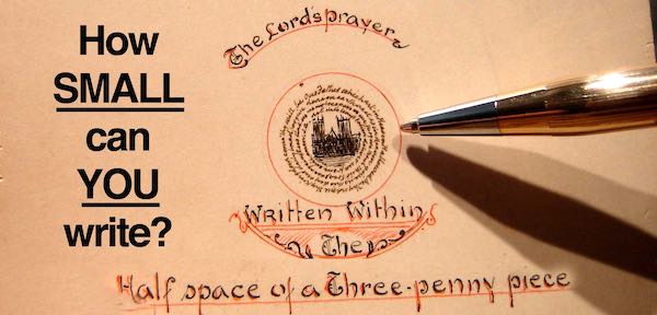 Learn about and view the world's smallest handwriting and microscopic scripture.